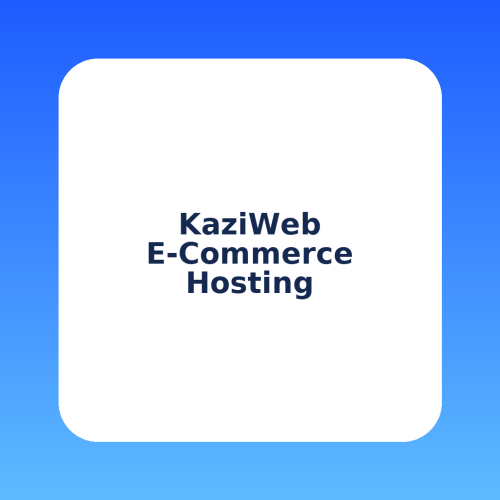 kaziweb-e-commerce-hosting KaziWeb E-Commerce Hosting